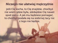 Niczego nie ułatwiaj mężczyźnie...