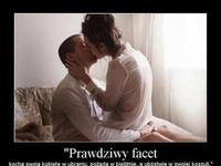 Prawdziwy facet kocha...