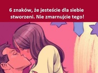 6 znaków, że jesteście dla siebie stworzeni. Nie zmarnujcie tego!