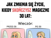 Jak zmienia się życie kiedy skończysz magiczne 30 lat