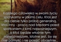 Każdego człowieka spotykamy w jakimś celu..