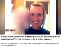 Dziewczynka mówi tacie, że mama dziwnie się zachowuje, kiedy go nie ma. Instaluje więc w domu kamerę...