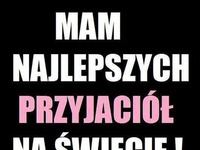 Najważniejsi są przyjaciele ;)