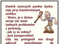 Dziadzio sie napalił XD Ciekawe, czy działa ;D