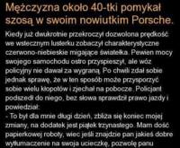 Mężczyzna jedzie swoim nowym Porsche, łamie przepisy i w końcu łapie go policja...