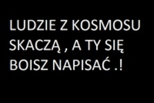 Napisz głupku!!