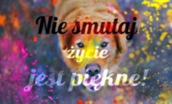 Nie smutaj!