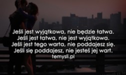 Jeśli jest wyjątkowa nie będzie łatwo