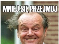 Mniej się przejmuj