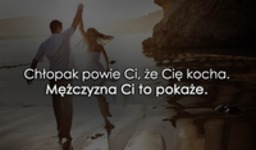 Chłopak powie Ci, że Cię kocha...