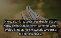 Nie uzależniaj szczęścia