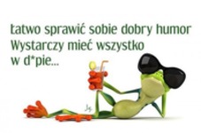 Łatwo sprawić sobie dobry humor