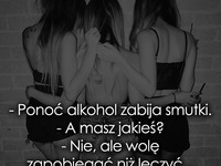 Ponoć alkohol zabija smutki