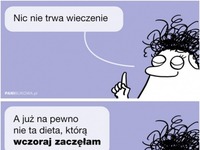 Nic nie trwa wiecznie