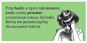 Przychodzi taki moment