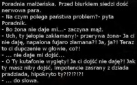 Przychodzi para do poradni małżeńskiej. Zobacz z czym maja problem :D