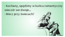 Co dla mężczyzny znaczy romantyczny wieczór...