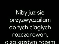 Niby już się przyzwyczaiłam...