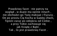 Prawdziwy facet to taki, który...