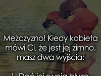 Mężczyzno! Kiedy kobieta mówi Ci...