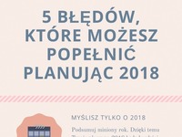 5 błędów, które możesz popełnić planując 2018 rok!