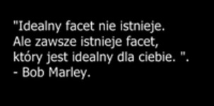 Idealny facet nie istanieje...