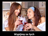 Wypijmy za tych!