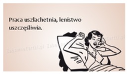 Praca uszlachetnia