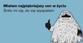 Śniło mi się, że się wyspałam ;D