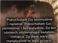 Pokochałam go bezmyślnie