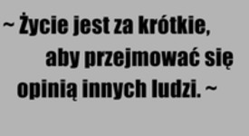 Zycie jest za krótkie