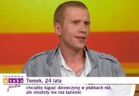 Tomek, 24 lata, chciałby mieć dziewczynę w płatkach róż, ale nie ma...