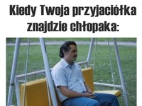 Kiedy Twoja przyjaciółka znajdzie chłopaka