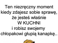 Ten niezręczny moment.. ;P