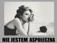 Nie jestem aspołeczna