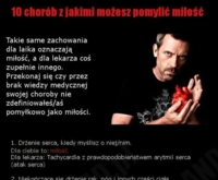 10 chorób z jakimi możesz pomylić miłość, nie daj się zaskoczyć! ;)