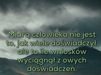 Miarą człowieka nie jest ilość doświadczeń