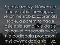 Są takie rzeczy, których nie chcesz