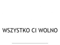 Wszystko Ci wolno