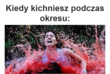 Kiedy kichniesz...