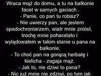 Nic chłopa nie zdziwi po takiej akcji :D DOBRE!