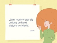 Sami musimy stać się zmianą