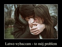 Łatwo wybaczam - to mój problem