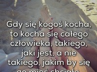 Gdy się kogoś kocha, to kocha się całego