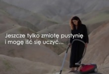 Jeszcze tylko zmiotę pustynię...