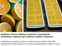 Mrożone cytryny pomogą Ci walczyć z najgorszymi chorobami...