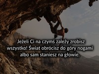 Jeżeli Ci na czymś zależy ...