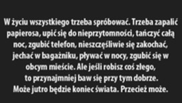 Wszystkiego trzeba spróbować