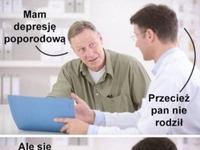 Jak wygląda depresja poporodowa u faceta XD