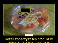 Jeżeli zobaczysz ten produkt w sklepie - nie kupuj go! Jest rakotwórczy!